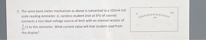 Solved 2. The Same Basic Meter Mechanism As Above Is | Chegg.com