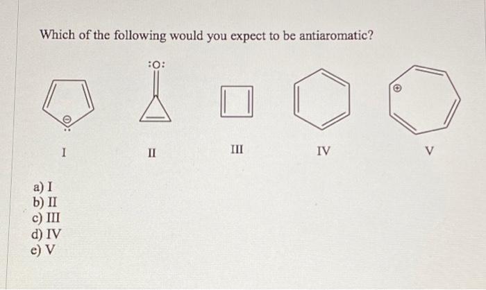 Solved Which Of The Following Would You Expect To Be | Chegg.com