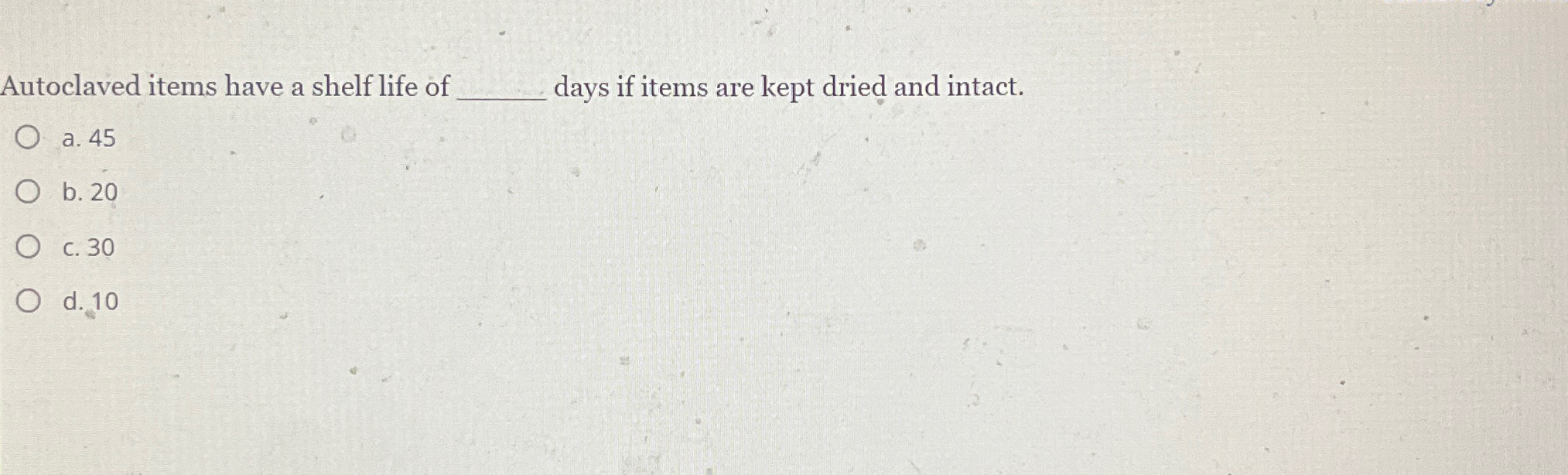 Solved Autoclaved items have a shelf life of days if items