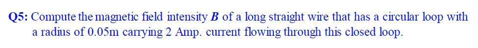 Solved Q5: Compute the magnetic field intensity B of a long | Chegg.com