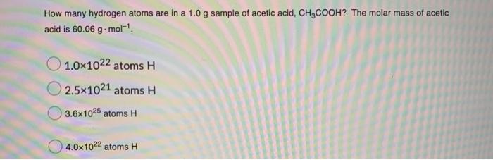 Solved How many hydrogen atoms are in a 1.0 g sample of Chegg