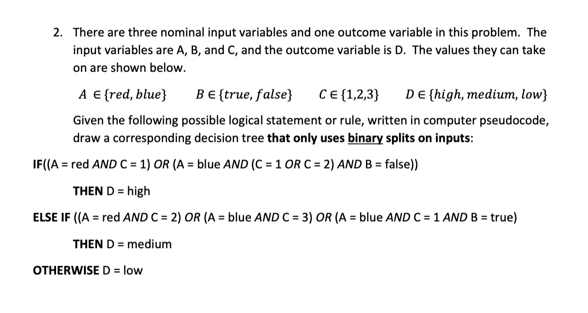 Solved There are three nominal input variables and one | Chegg.com
