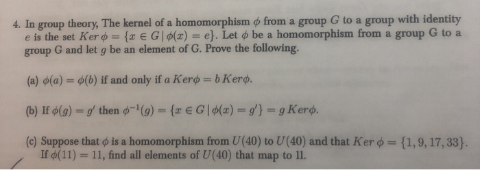 Solved 4 In Group Theory The Kernel Of A Homomorphism O Chegg Com