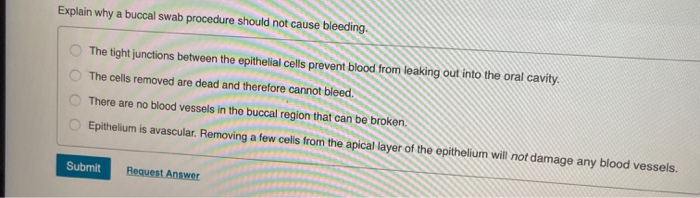 Solved Explain why a buccal swab procedure should not cause 