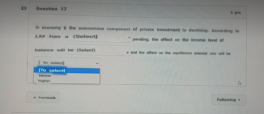 Solved D Question 17 1 pts In economy B the autonomous | Chegg.com