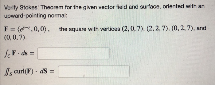 Solved Verify Stokes! Theorem For The Given Vector Field And | Chegg.com