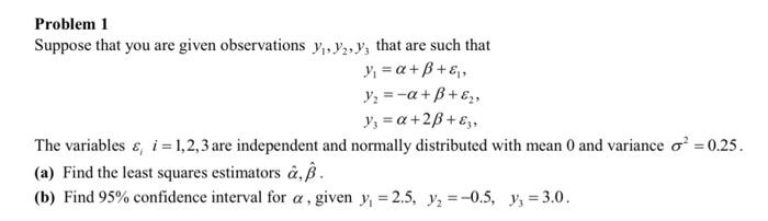 Solved Problem 1 Suppose That You Are Given Observations Chegg Com