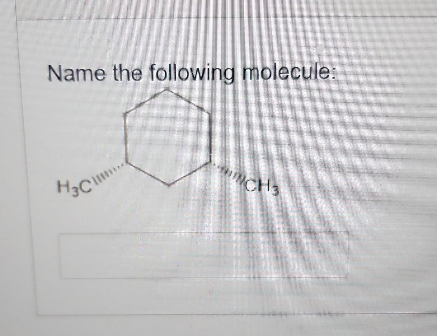 Solved Name The Following Molecule: | Chegg.com