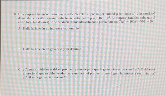 9. Una empresa ha encontrado que la relación entre el precio por unidad p (en dólares) y la cantidad demandada por dfa \( x \