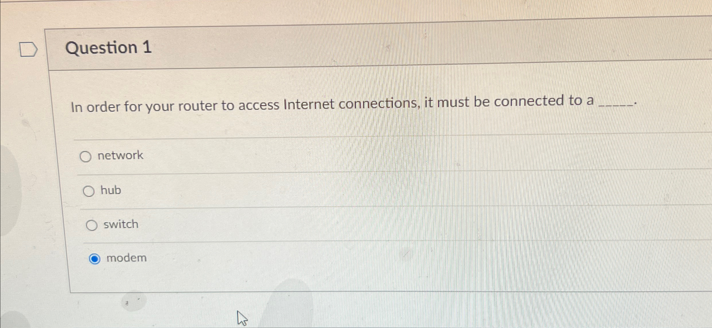 Solved Question 1In order for your router to access Internet | Chegg.com