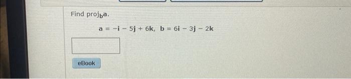 Find proj \( _{b} \mathrm{a} \). \[ \mathbf{a}=-\mathbf{i}-5 \mathbf{j}+6 \mathbf{k}, \quad \mathbf{b}=6 \mathbf{i}-3 \mathbf