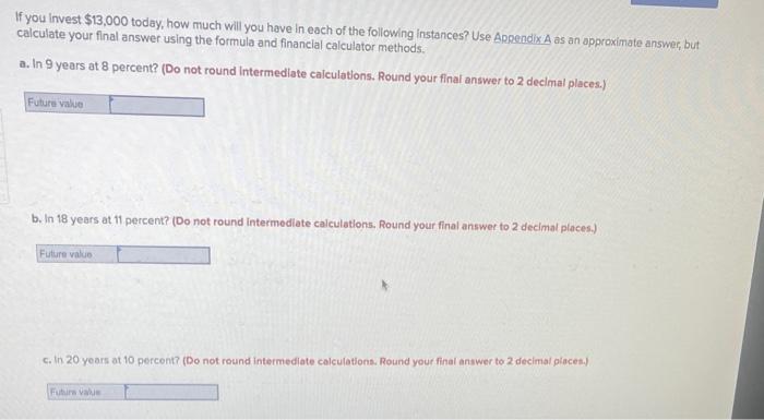 solved-if-you-invest-13-000-today-how-much-will-you-have-chegg