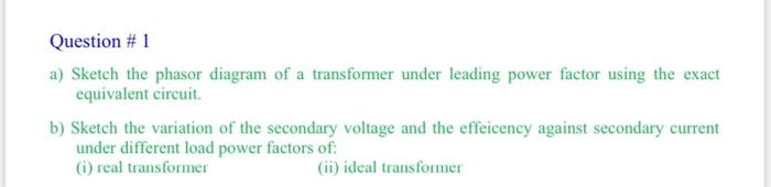 Solved Question \# 1 a) Sketch the phasor diagram of a | Chegg.com