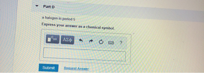 Solved Give the symbol of the element described by each of | Chegg.com