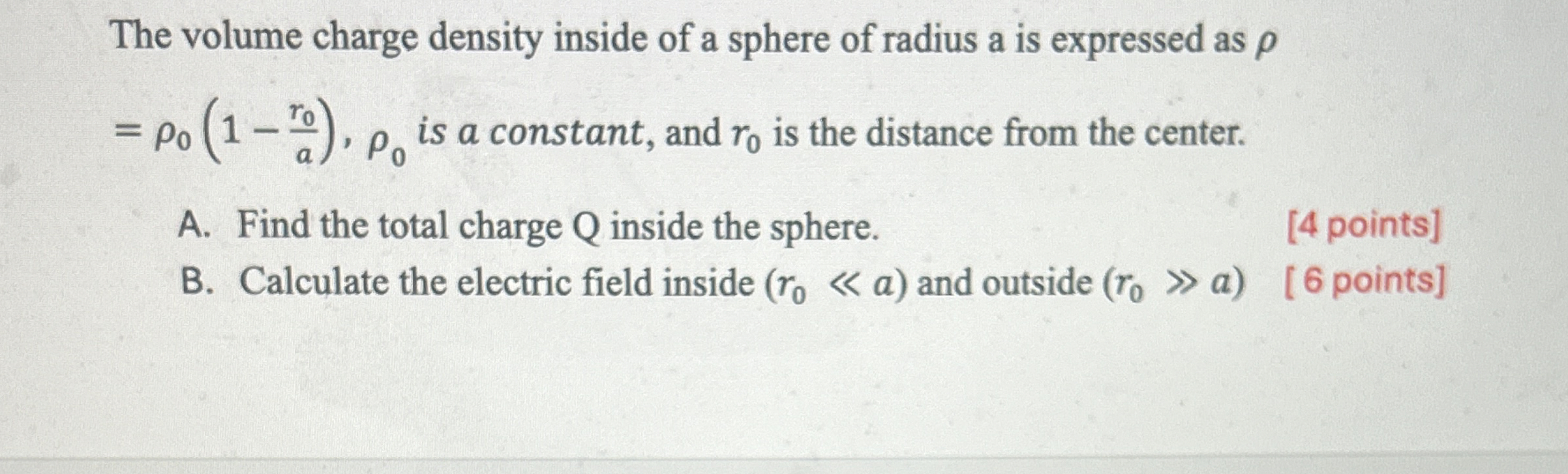 Solved The volume charge density inside of a sphere of | Chegg.com