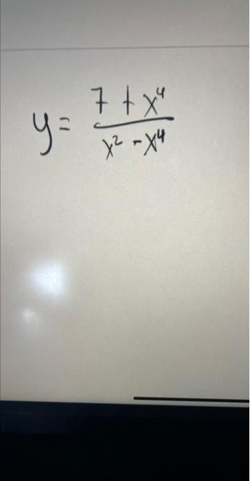 \( y=\frac{7+x^{4}}{x^{2}-x^{4}} \)