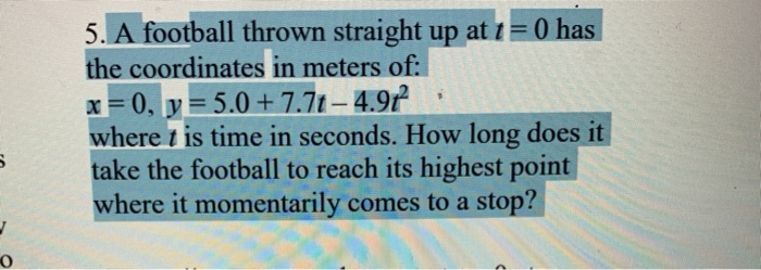 Solved 5. A football thrown straight up at 1 = 0 has the | Chegg.com
