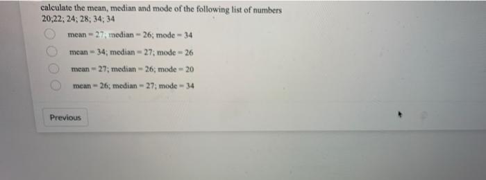 Solved calculate the mean, median and mode of the following | Chegg.com