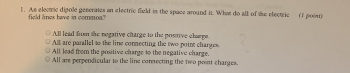 Solved 1. An electric dipole generates an electric field in | Chegg.com
