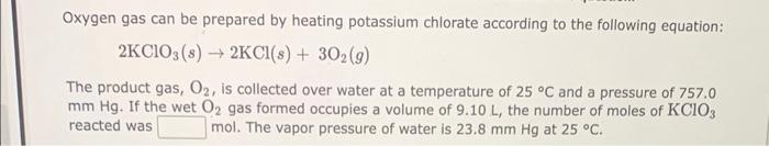 Solved Oxygen gas can be prepared by heating potassium | Chegg.com