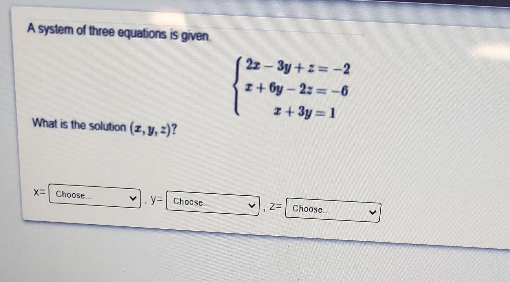 Solved A system of three equations is given 22 - 3y + 2 = -2 | Chegg.com