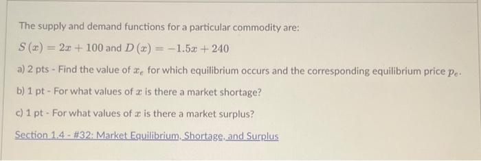 Solved The supply and demand functions for a particular | Chegg.com
