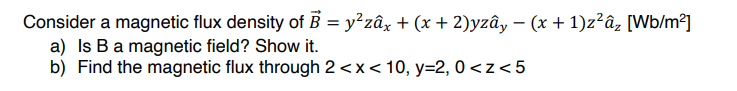 Solved Consider a magnetic flux density of | Chegg.com