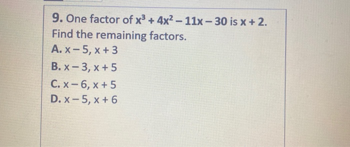 9 One Factor Of X3 4x2 11x 30 Is X 2 Find Chegg 