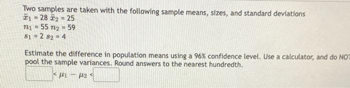 Two samples are taken with the following sample | Chegg.com