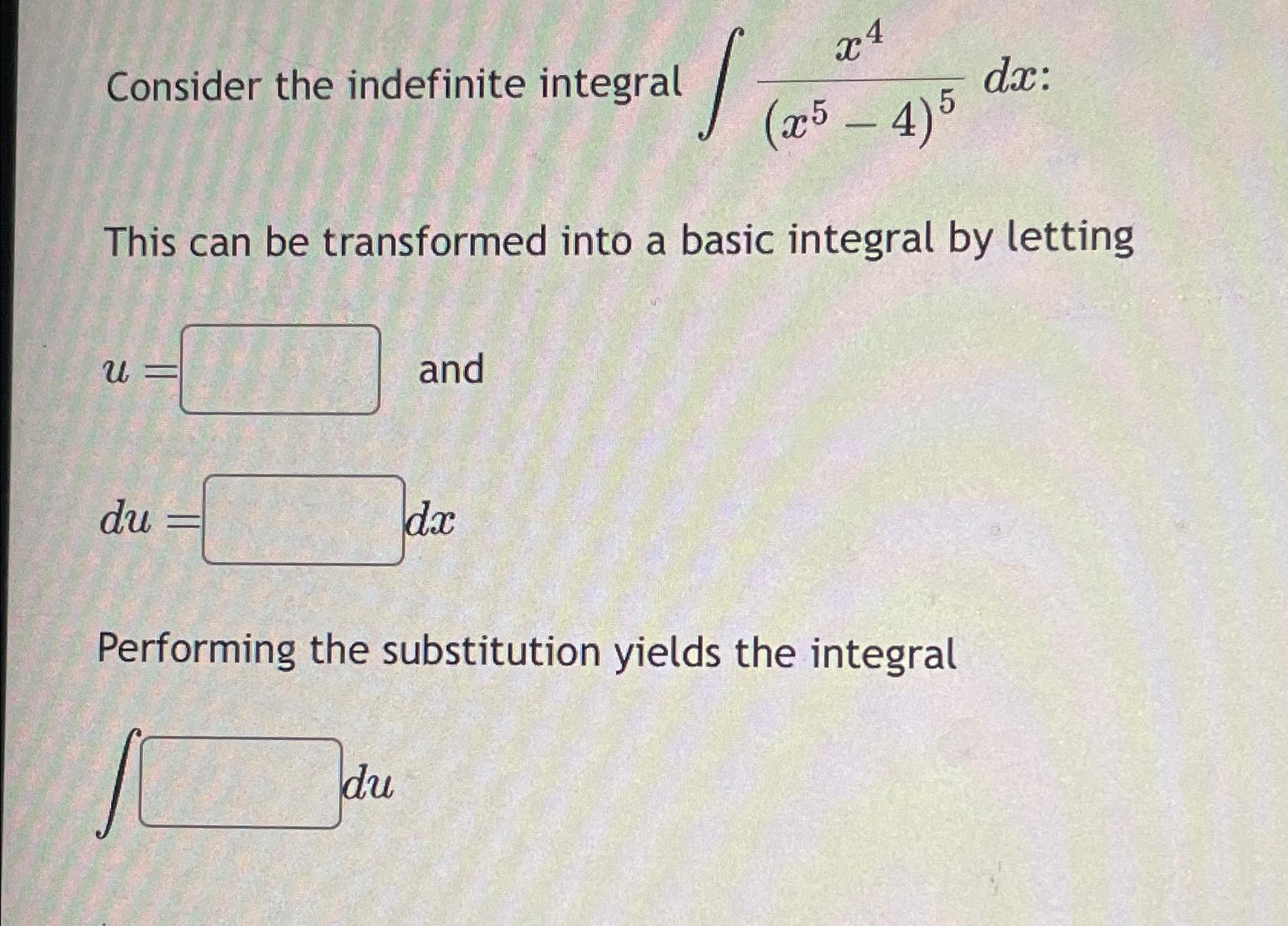 Solved Consider The Indefinite Integral