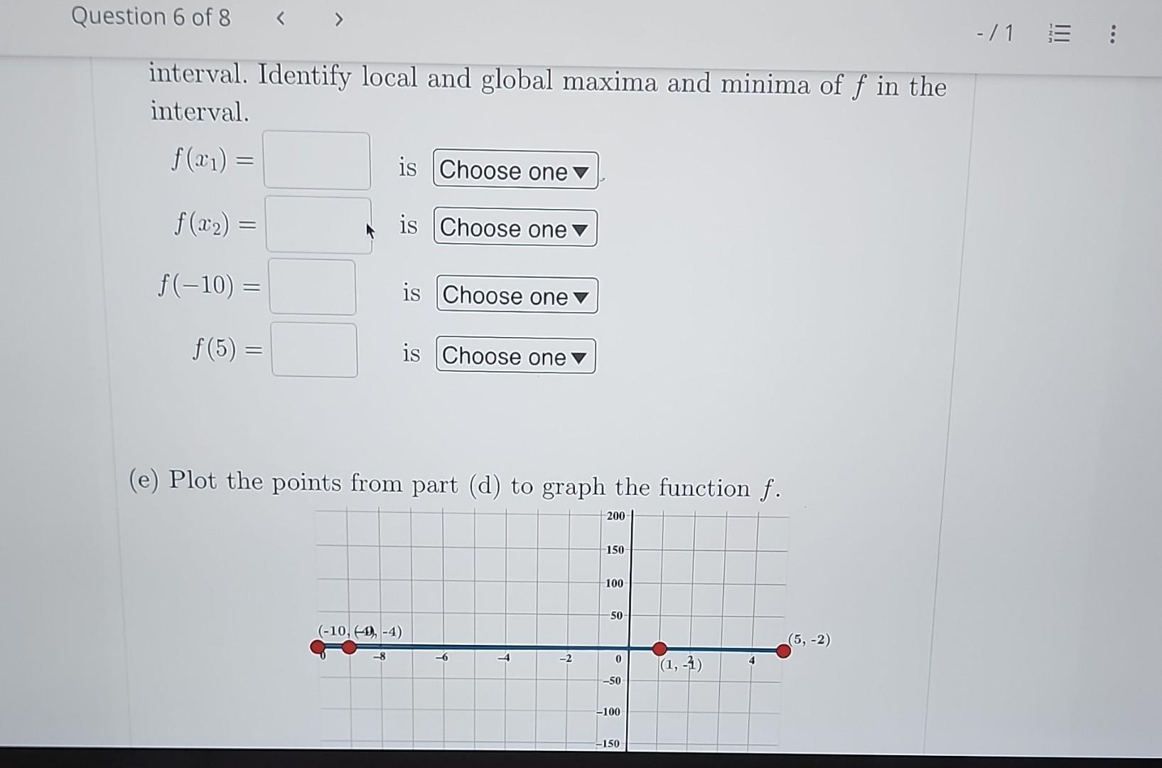 Solved interval. Identify local and global maxima and minima | Chegg.com