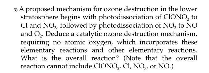 Solved 3) A proposed mechanism for ozone destruction in the | Chegg.com