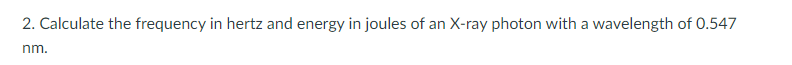 Solved Calculate the frequency in hertz and energy in joules | Chegg.com