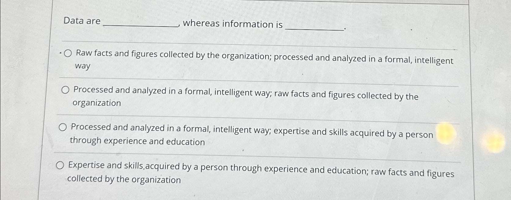 Solved Data are whereas information isRaw facts and figures | Chegg.com
