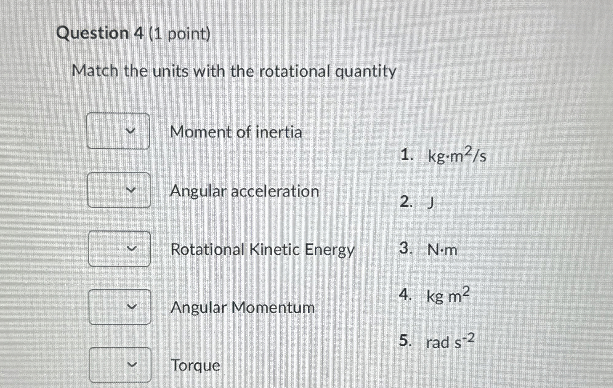 Solved Question 4 (1 ﻿point)Match the units with the | Chegg.com