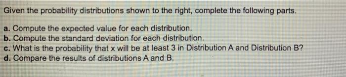 Solved Given The Probability Distributions Shown To The | Chegg.com