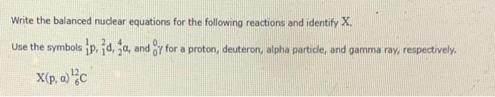 Solved Write The Balanced Nuclear Equations For The | Chegg.com