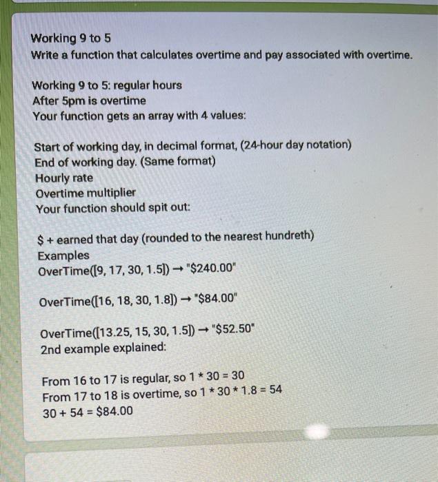 Solved Working 9 to 5 Write a function that calculates | Chegg.com