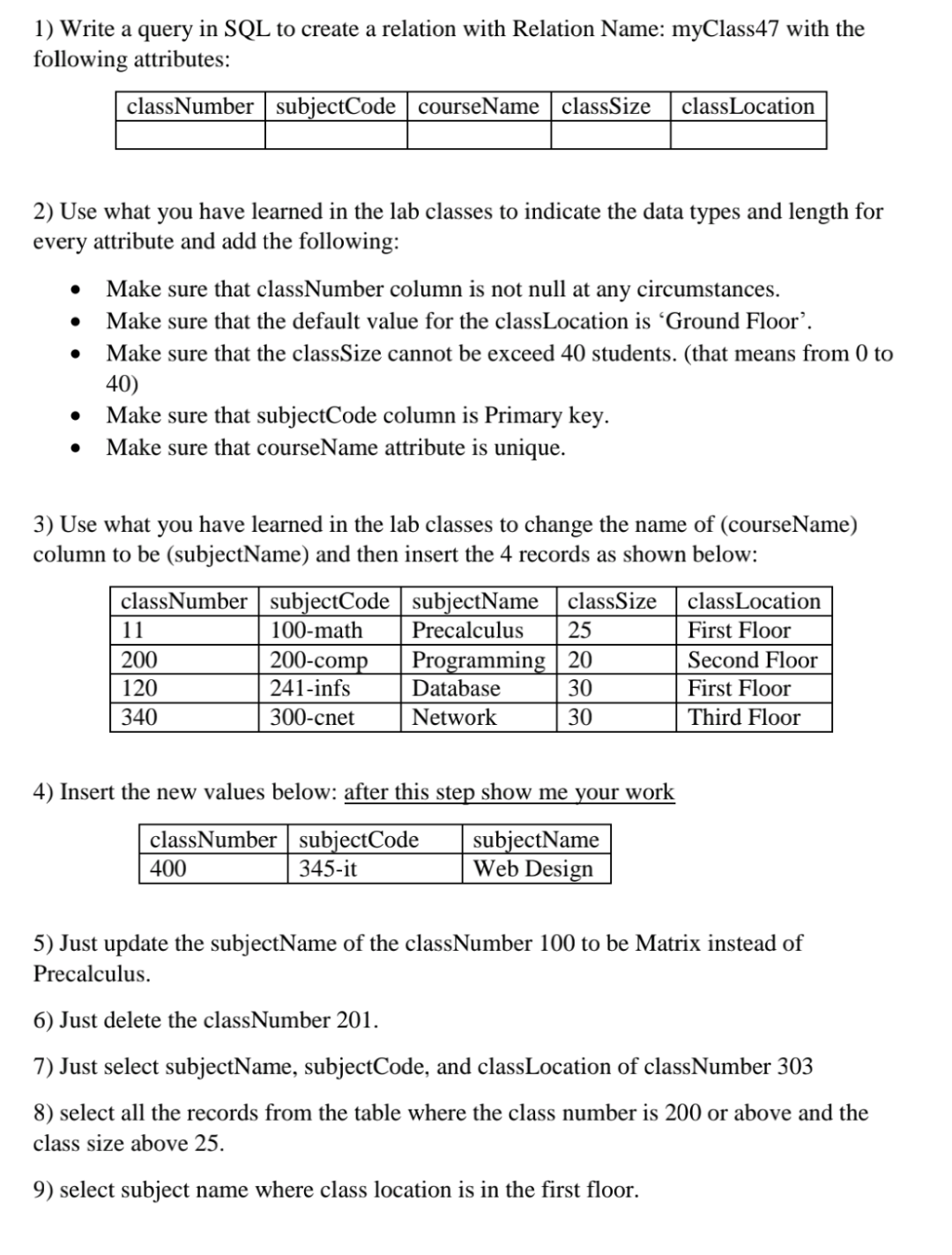 Solved 1) Write a query in SQL to create a relation with | Chegg.com
