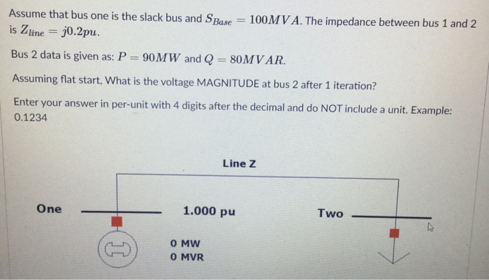 Solved Assume that bus one is the slack bus and S Base = | Chegg.com
