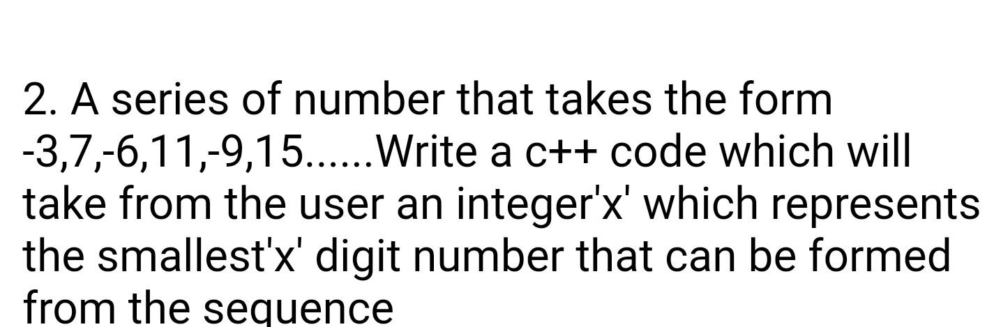 Solved 2. A series of number that takes the form | Chegg.com