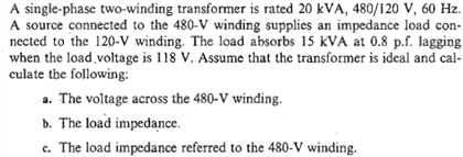 Solved A Single-phase Two-winding Transformer Is Rated 20 | Chegg.com