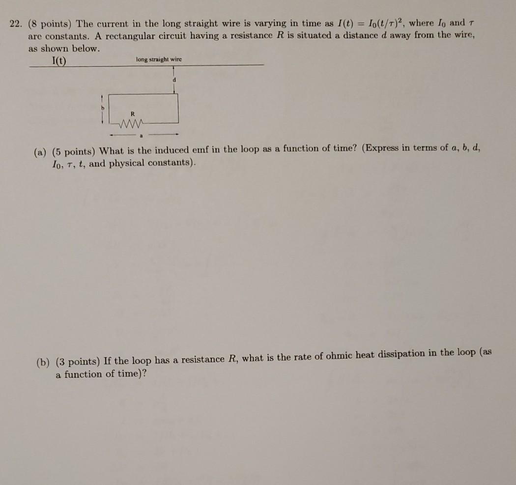 Solved 22. (8 points) The current in the long straight wire | Chegg.com