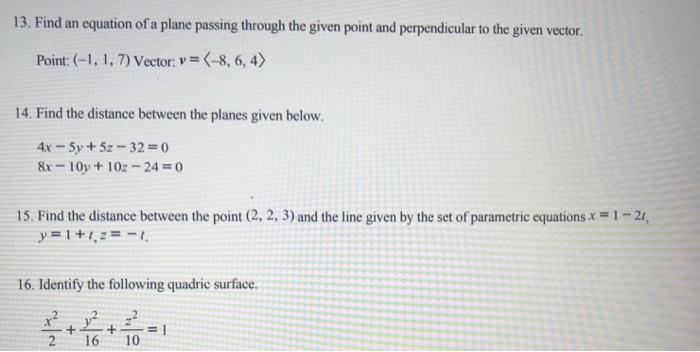 Solved 13. Find an equation of a plane passing through the | Chegg.com