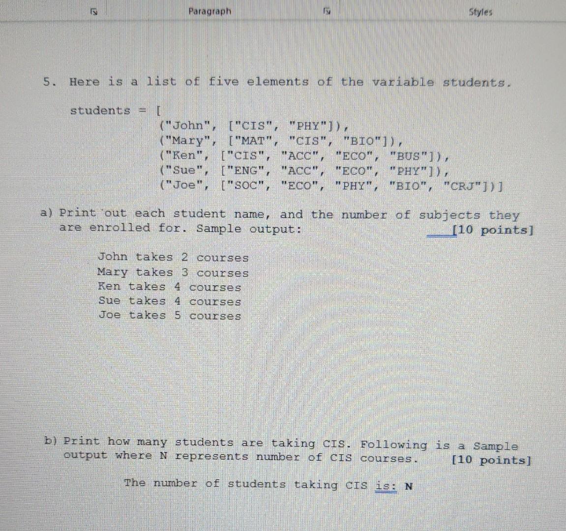 Solved a) Print out each student name, and the number of | Chegg.com