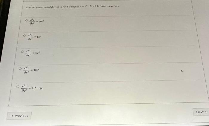 Find the seopnd partal derivative for the function \( =-x^{4}-5 x y+7 y^{2} \) with repoct vo \( x \). \[ \frac{\partial^{2}+