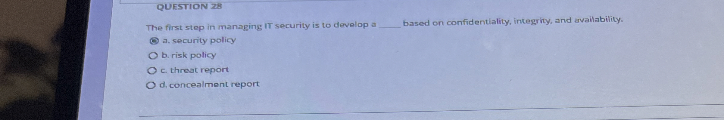 Solved QUESTION 28The first step in managing IT security is | Chegg.com