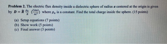 Solved R m Problem 2. The electric flux density inside a | Chegg.com