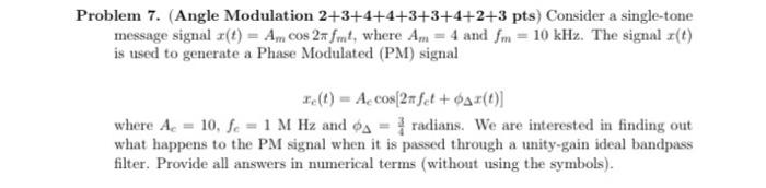 Problem 7. (Angle Modulation 2+3+4+4+3+3+4+2+3 pts) | Chegg.com