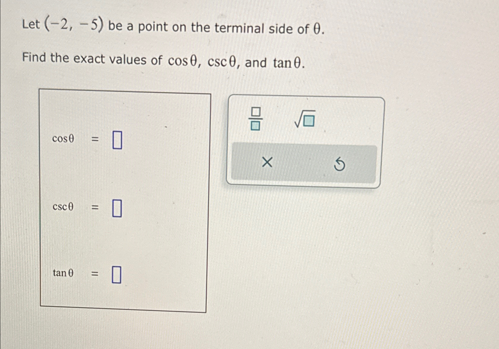 Solved Let (-2,-5) ﻿be a point on the terminal side of | Chegg.com